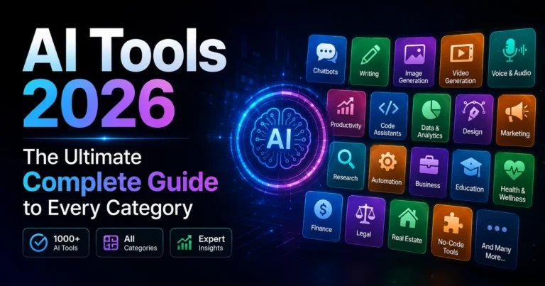 AI Tools 2026 The Ultimate Complete Guide to Every Category
