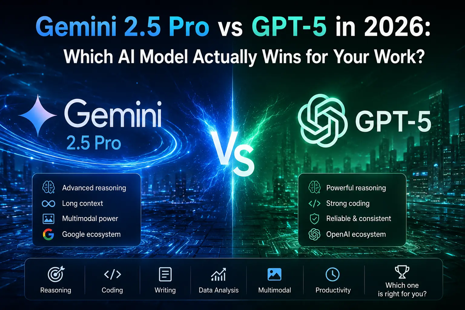 Gemini 2.5 Pro vs GPT-5 in 2026 Which AI Model Actually Wins for Your Work